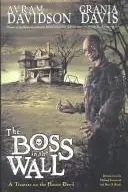 Book cover of The boss in the wall : a treatise on the house devil, a short novel