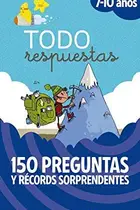 Book cover of Todo respuestas.150 preguntas y récords sorprendentes