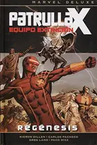 Book cover of Marvel Deluxe. Patrulla-X. Equipo De Extinción 1. Regénesis