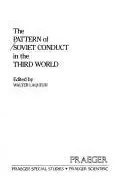 Book cover of The Pattern of Soviet conduct in the Third World