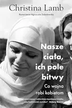 Book cover of Nasze ciala, ich pole bitwy. Co wojna robi kobietom