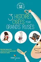 Book cover of Les histoires qu'on aime, 3 histoires osées pour grands rusés