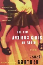 Book cover of All the anxious girls on earth