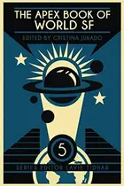 Book cover of The Apex Book of World SF: Volume 5