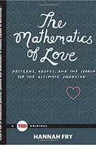 Book cover of The mathematics of love : patterns, proofs and the search for the ultimate equation