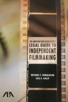 Book cover of The American Bar Association's legal guide to independent filmmaking