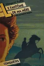 Book cover of Le fantôme de ma mère