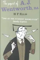 Book cover of The Papers of A.J. Wentworth, BA (Prion Humour Classics)