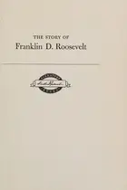 Book cover of The story of Franklin  D. Roosevelt