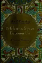 Book cover of To Bless the Space Between Us