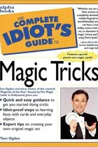 Book cover of The Complete Idiot's Guide to Magic Tricks