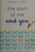 Book cover of The start of me and you
