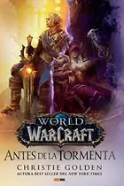 Book cover of World Of Warcraft. Antes De La Tormenta