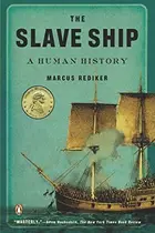 Book cover of The Slave Ship: A Human History