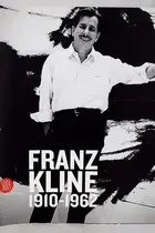 Book cover of Franz Kline (1910-1962)