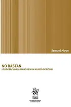 Book cover of No Bastan. Los Derechos Humanos en un Mundo Desigual
