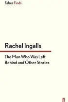 Book cover of The man who was left behind, and other stories