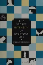 Book cover of The secret intensity of everyday life