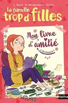 Book cover of La famille trop d'filles - Mon livre d'amitié