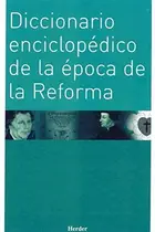 Book cover of Diccionario enciclopédico de la época de la Reforma