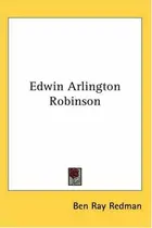 Book cover of Edwin Arlington Robinson