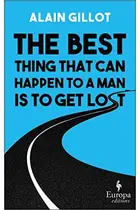 Book cover of Best Thing That Can Happen to a Man Is to Get Lost