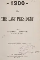Book cover of 1900, or, The last president
