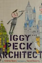 Book cover of Iggy Peck, Architect