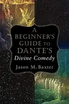 Book cover of A Beginner's Guide to Dante's Divine Comedy