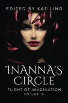 Book cover of Inanna's Circle: Flight of Imagination - Thru the Darkness (Inanna's Circle Game) (Volume 5)