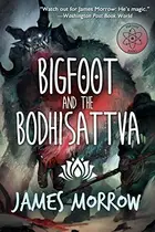 Book cover of Bigfoot and the Bodhisattva