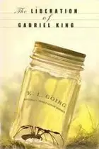 Book cover of The Liberation of Gabriel King (Literature Circle Student Edition)
