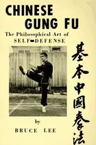 Book cover of Chinese gung fu the philosophical art of self defense