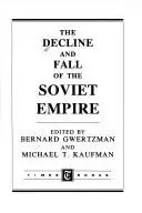 Book cover of The Decline and fall of the Soviet empire