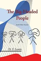 Book cover of The Big-Headed People and Other Stories