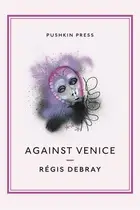 Book cover of Against Venice
