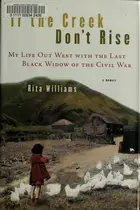 Book cover of If the creek don't rise