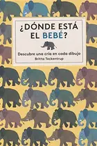 Book cover of ¿Dónde está el bebé?