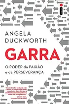 Book cover of Garra. O Poder da Paixão e da Perseverança