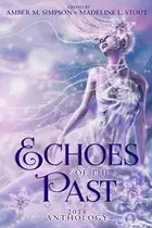 Book cover of Echoes of the Past: 2018 Anthology