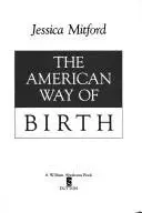 Book cover of The American way of birth