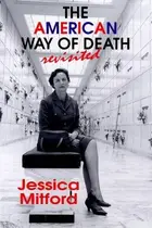 Book cover of The American way of death revisited
