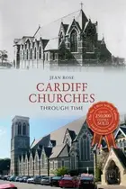 Book cover of Cardiff Churches Through Time