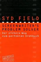 Book cover of Screenwriters Problem Solver. Der sichere Weg zum perfekten Drehbuch