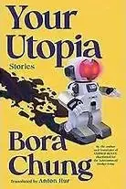 Book cover of Your Utopia
