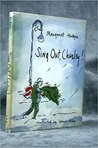 Book cover of Sing out, Charley!