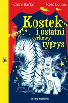 Book cover of Kostek i ostatni cyrkowy tygrys