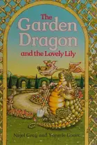 Book cover of The garden dragon and the lovely lily