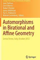 Book cover of Automorphisms in Birational and Affine Geometry