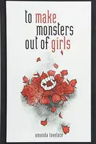 Book cover of to make monsters out of girls